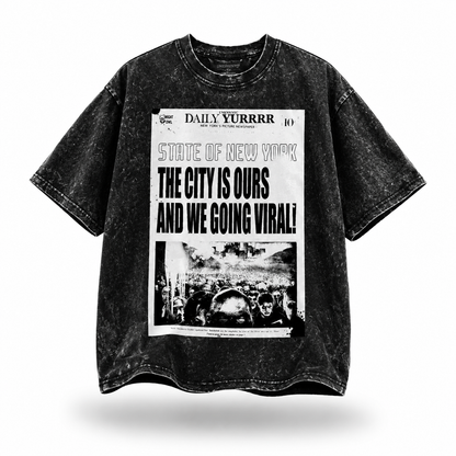 The City is Ours and We Going Viral Tee