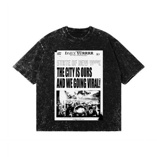 The City is Ours and We Going Viral Tee